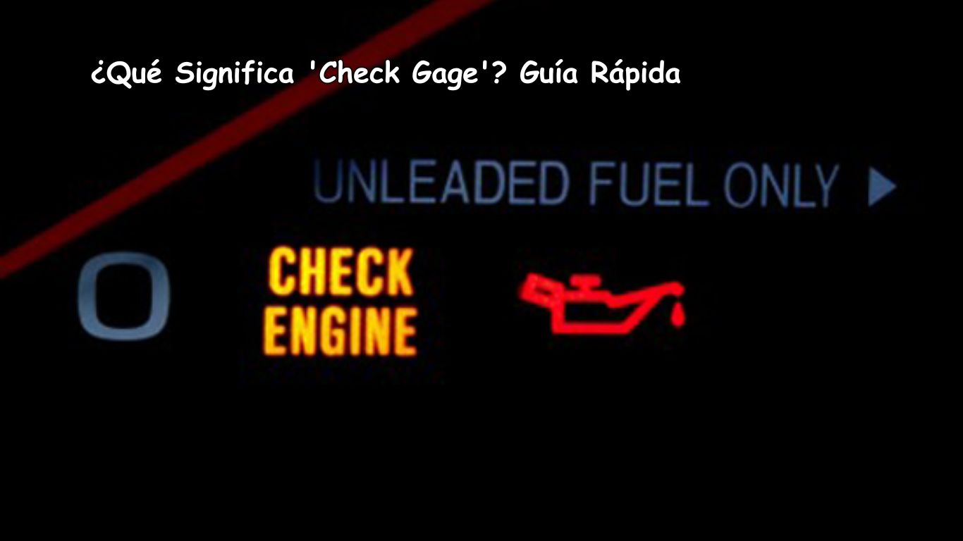 ¿Qué Significa 'Check Gage'? Guía Rápida