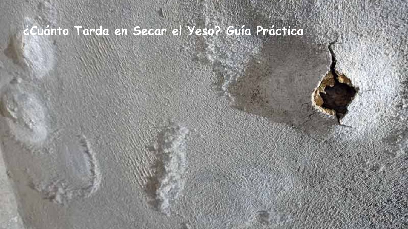 ¿Cuánto Tarda en Secar el Yeso? Guía Práctica