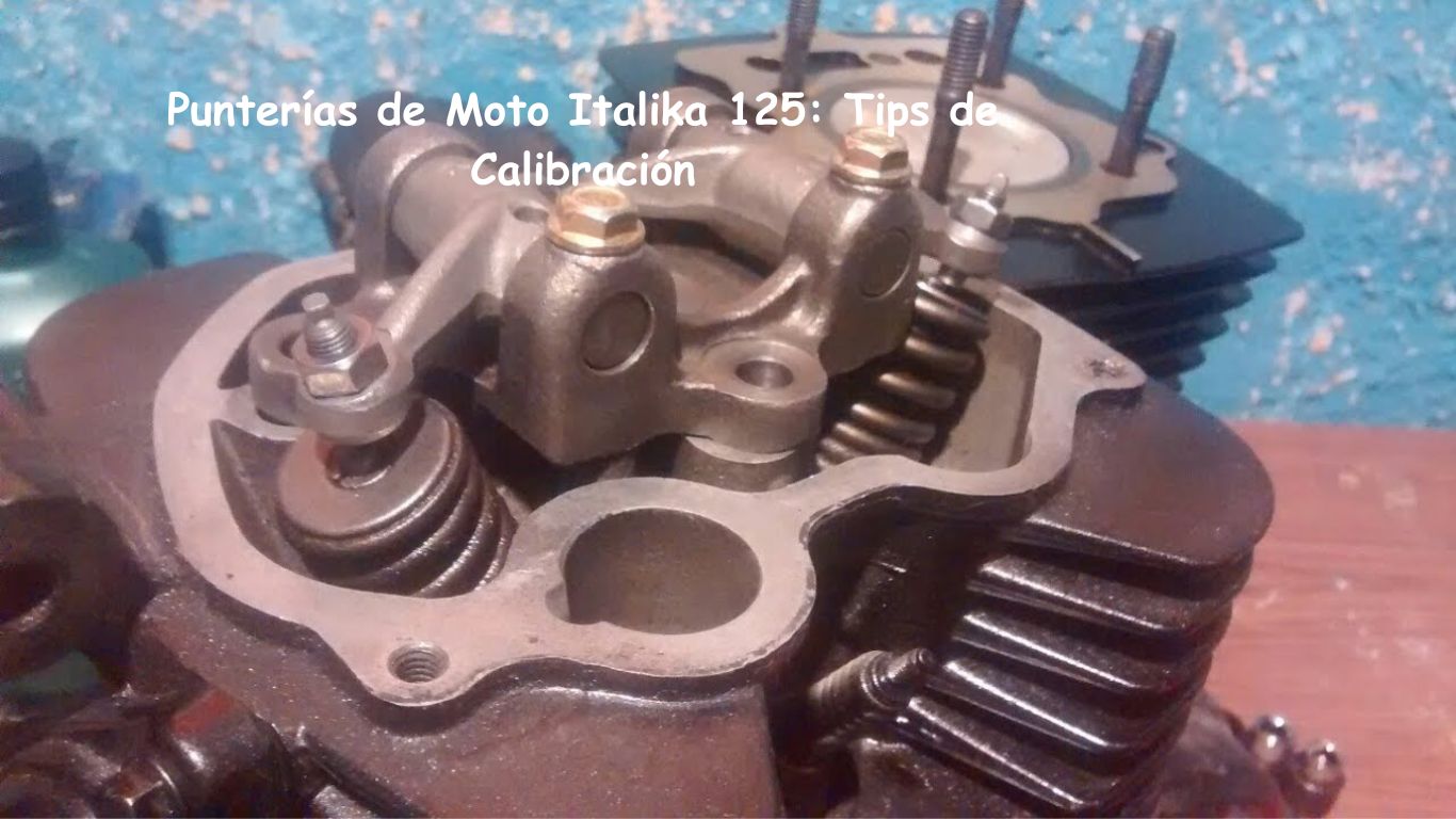 Punterías de Moto Italika 125: Tips de Calibración